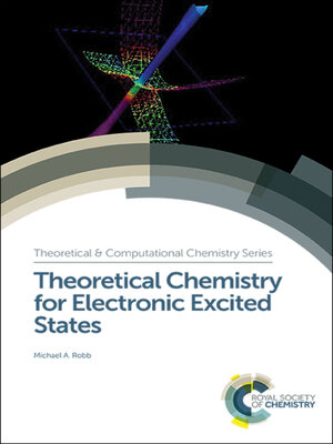 cover image of Theoretical Chemistry for Electronic Excited States
